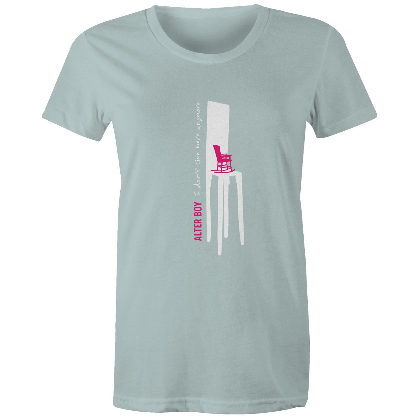 Regular Ladies Fit - I Don't Live Here Anymore Pink