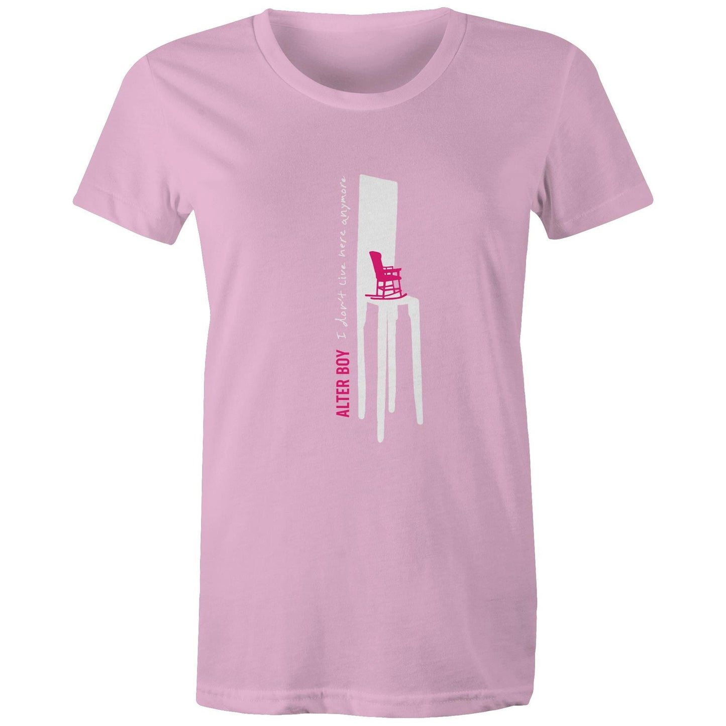 Regular Ladies Fit - I Don't Live Here Anymore Pink
